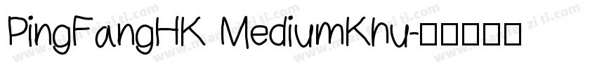 PingFangHK MediumKhu字体转换